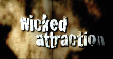 Wicked Attraction