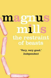 Magnus Mills - The Restraint of Beasts