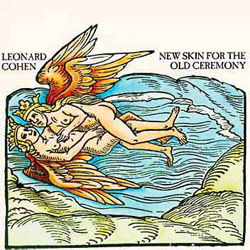 Leonard Cohen - New Skin For the Old Ceremony