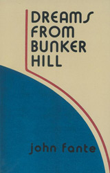 Dreams From Bunker Hill by John Fante