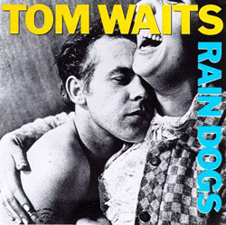 tom waits rain dogs