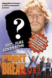 Point Break Live