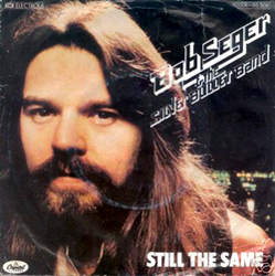Still the Same Bob Seger