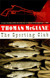 The Sporting Club by Thomas McGuane