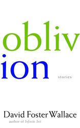 Oblivion by David Foster Wallace